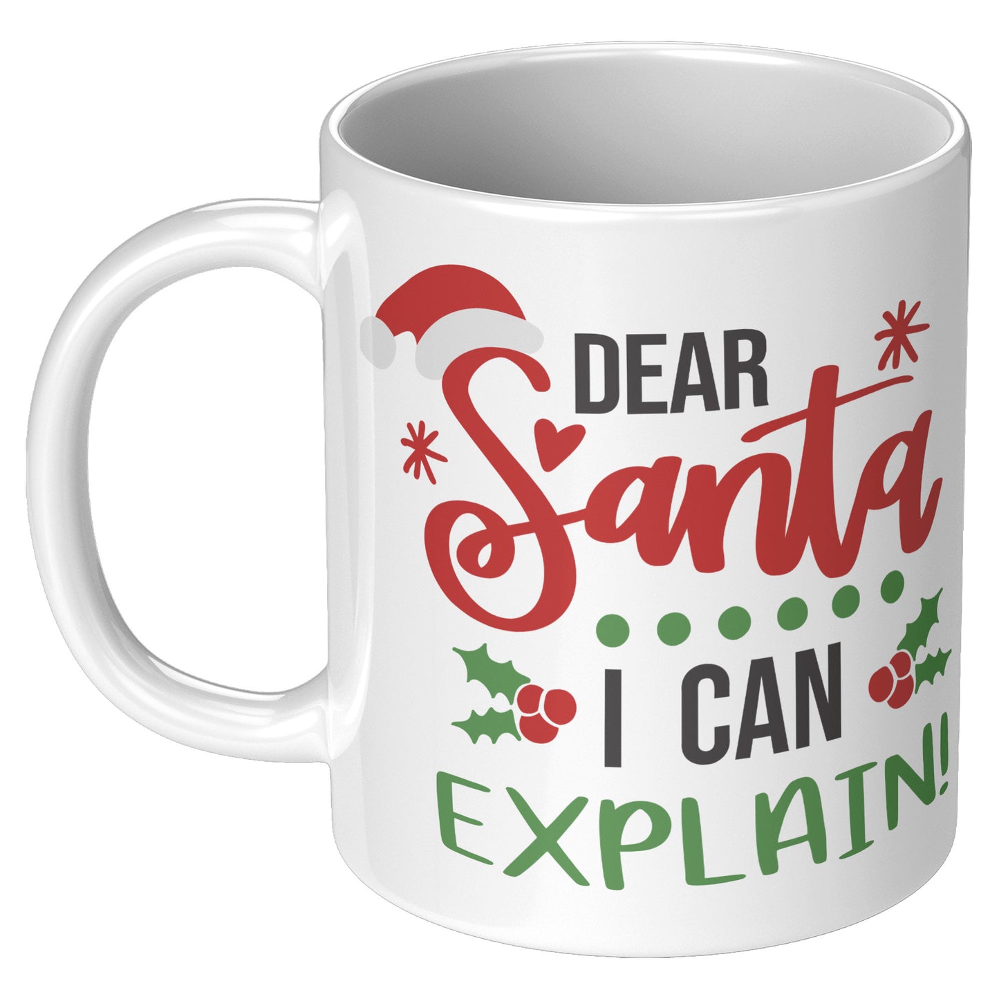 Dear Santa I Can Explain Holiday Mug