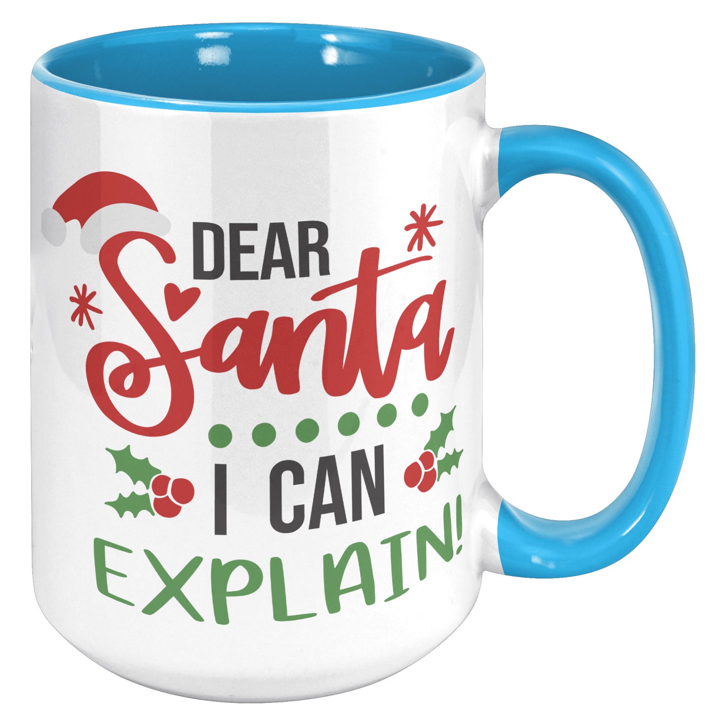 Dear Santa I Can Explain Holiday Mug