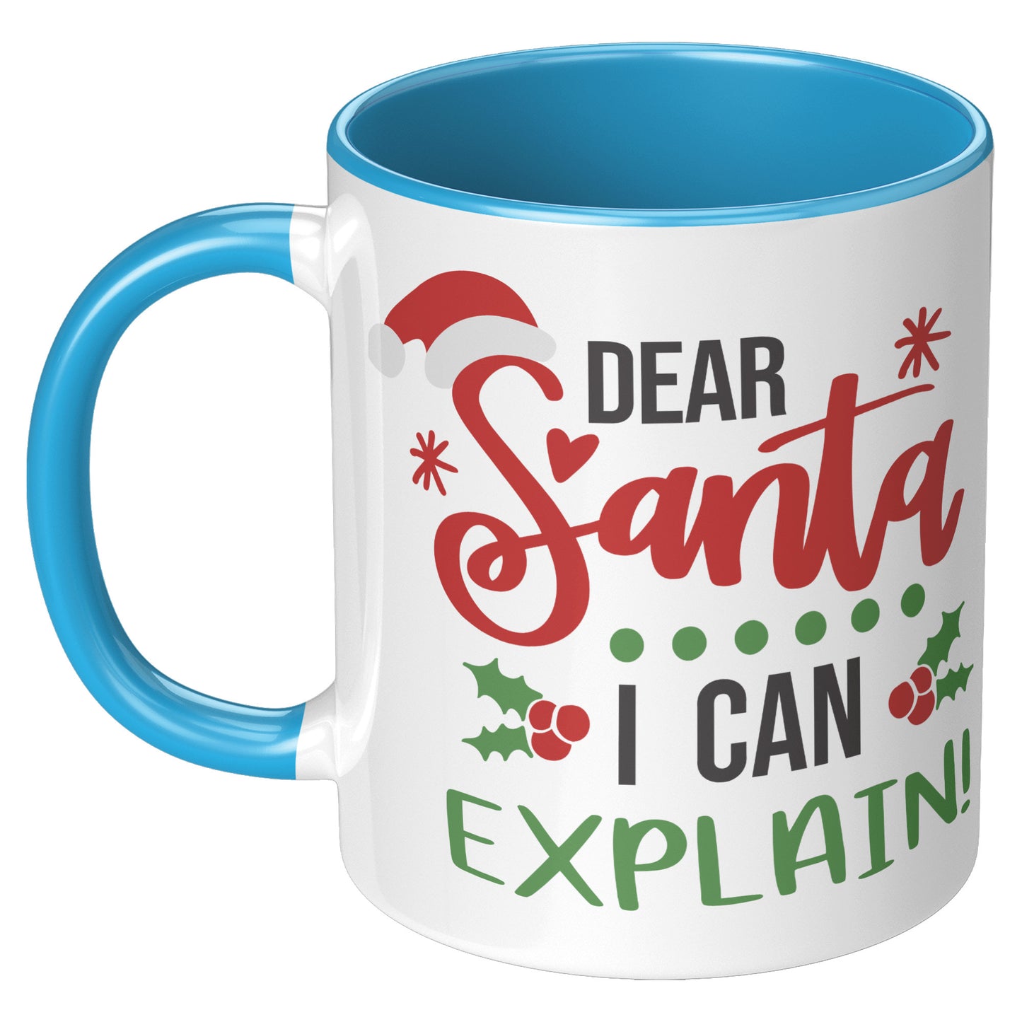Dear Santa I Can Explain Holiday Mug
