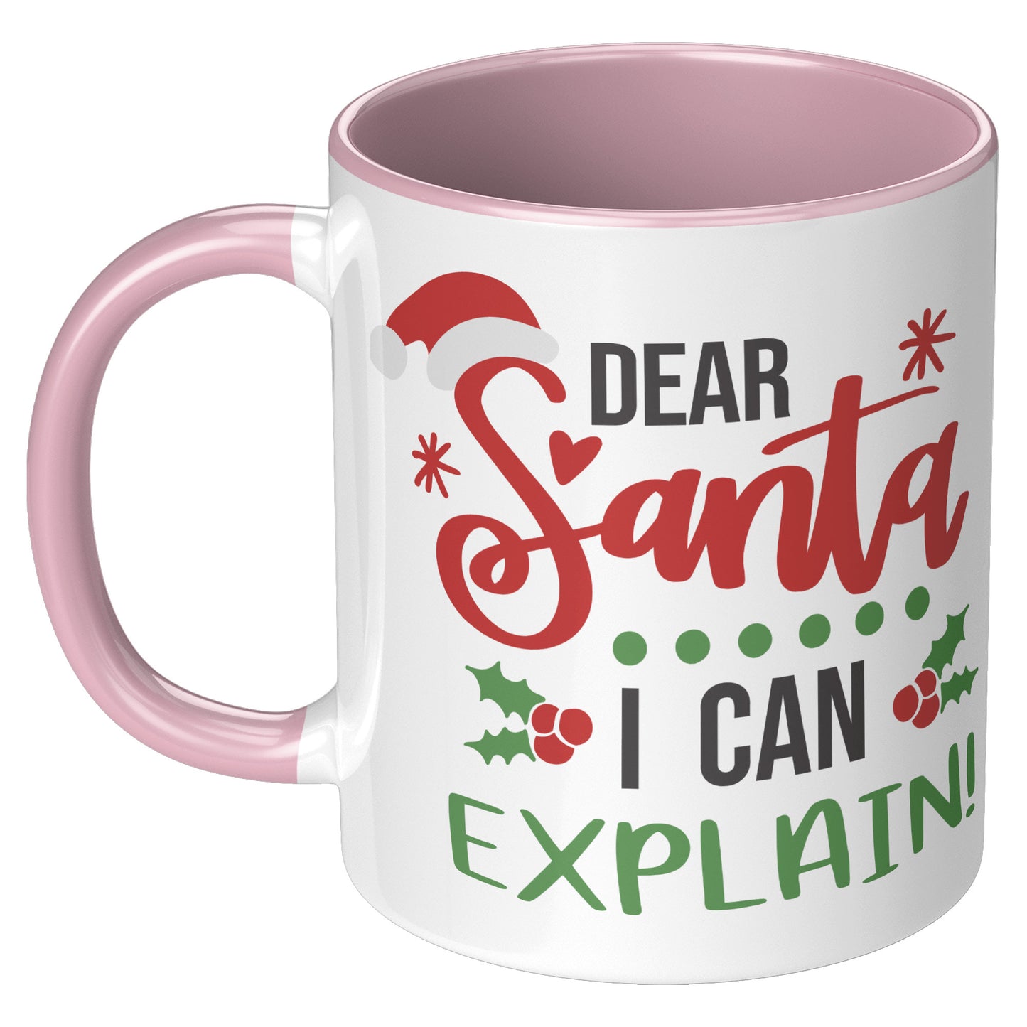 Dear Santa I Can Explain Holiday Mug