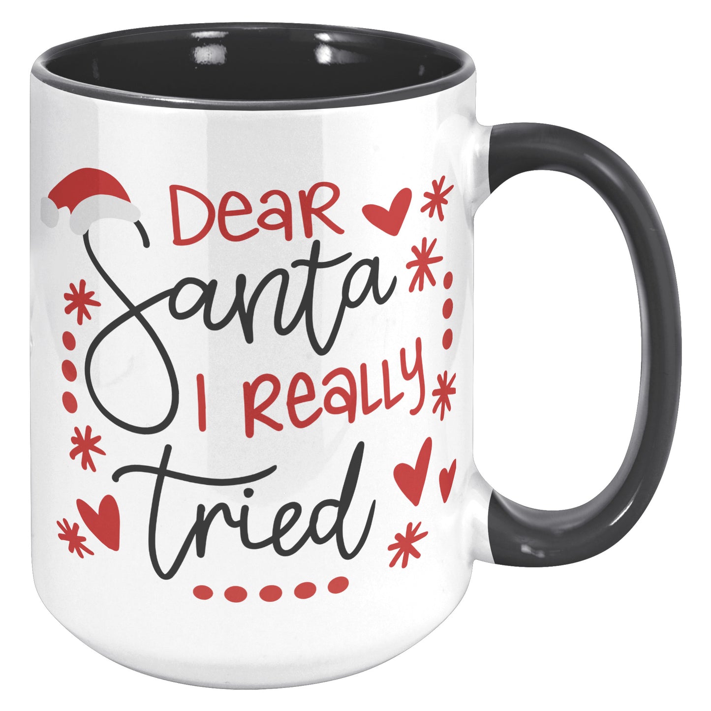 Dear Santa I Really Tried Holiday Mug