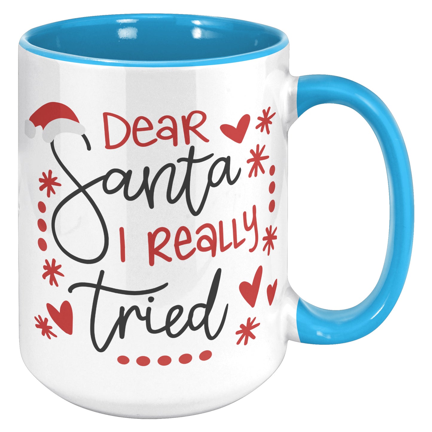 Dear Santa I Really Tried Holiday Mug