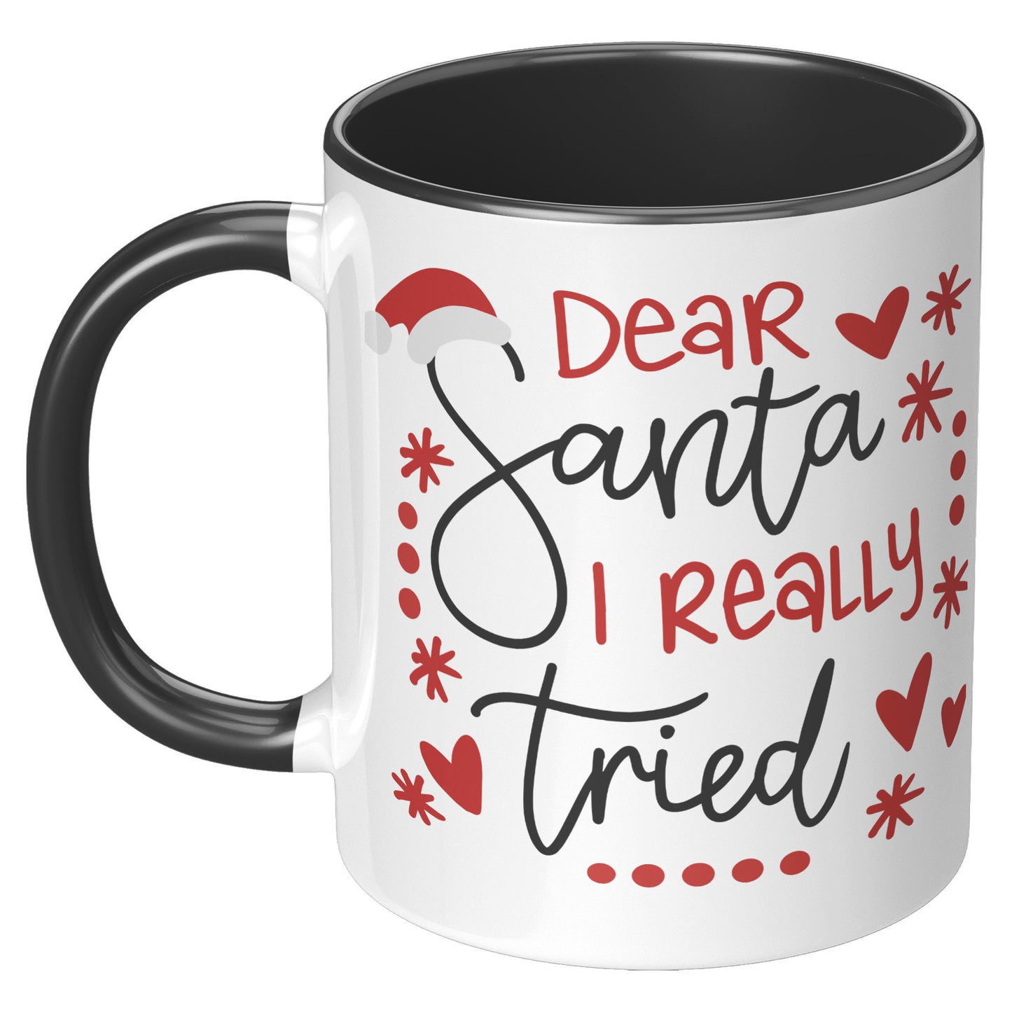 Dear Santa I Really Tried Holiday Mug
