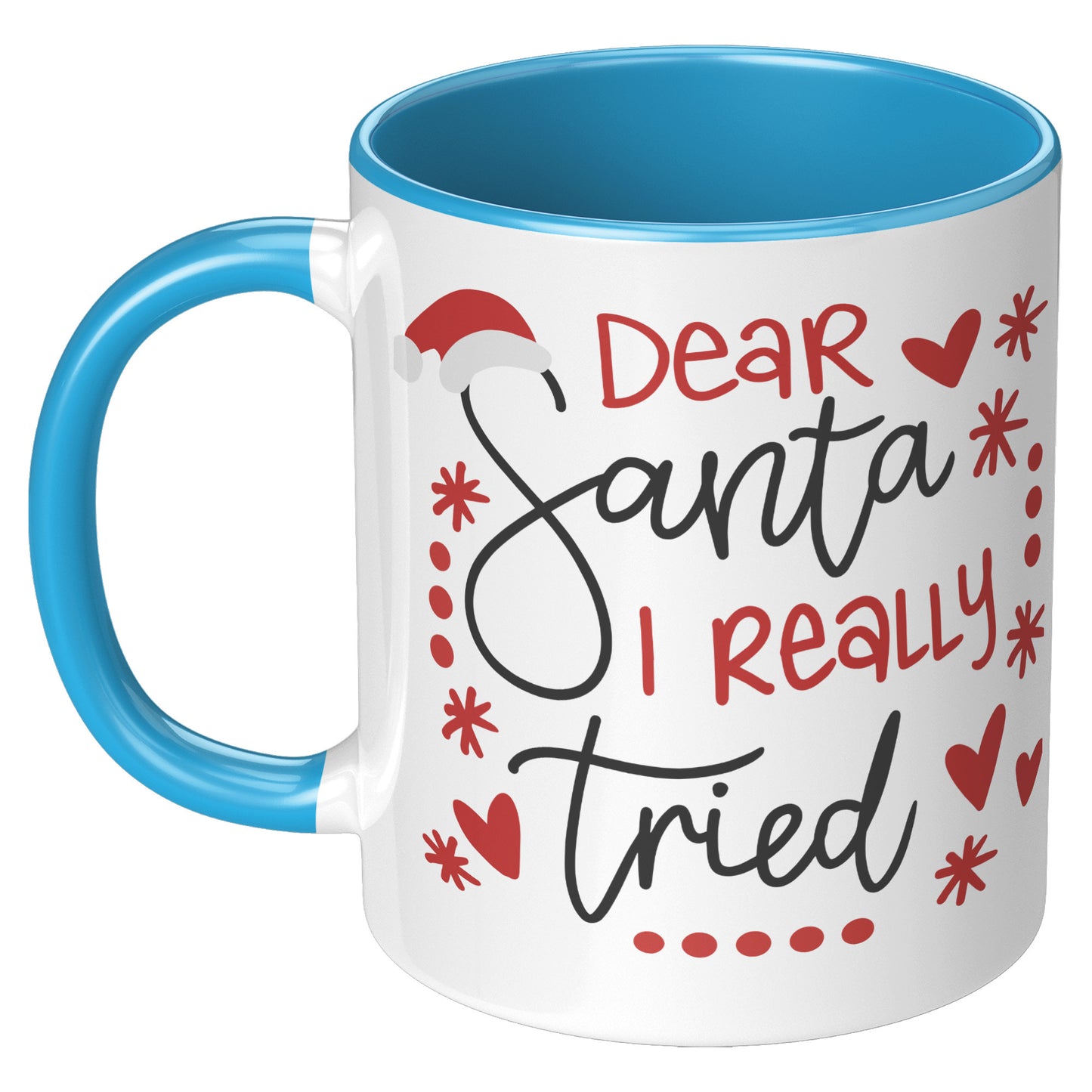 Dear Santa I Really Tried Holiday Mug