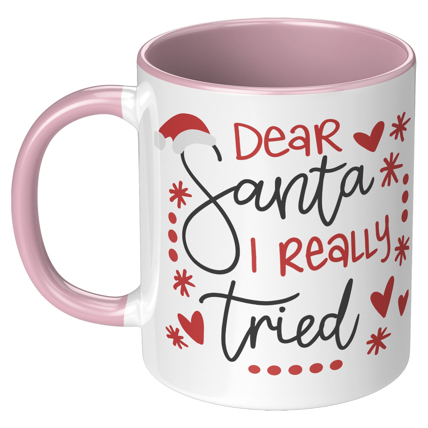 Dear Santa I Really Tried Holiday Mug