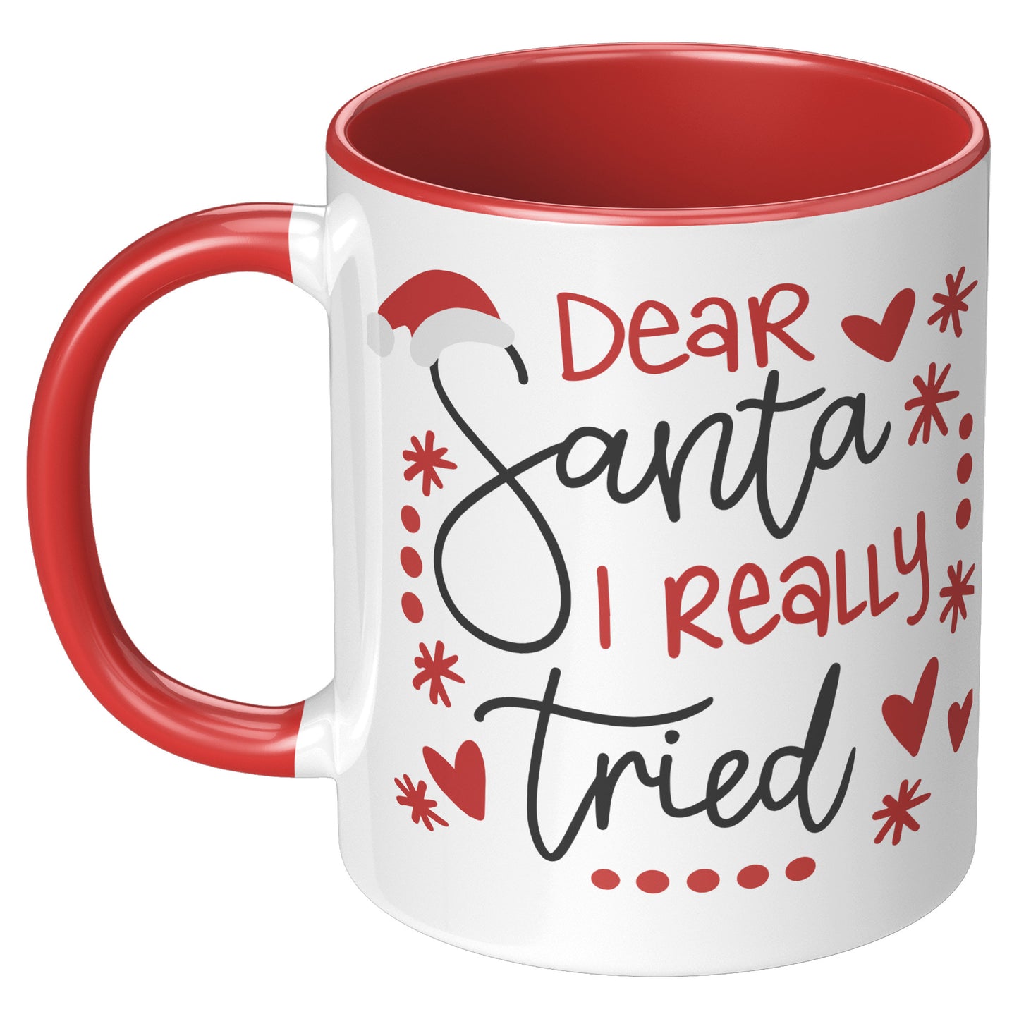 Dear Santa I Really Tried Holiday Mug