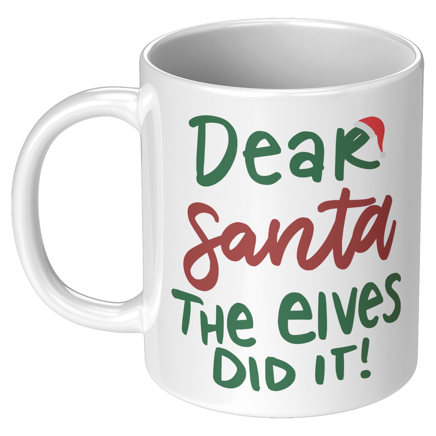 Dear Santa The Elves Did It Holiday Mug