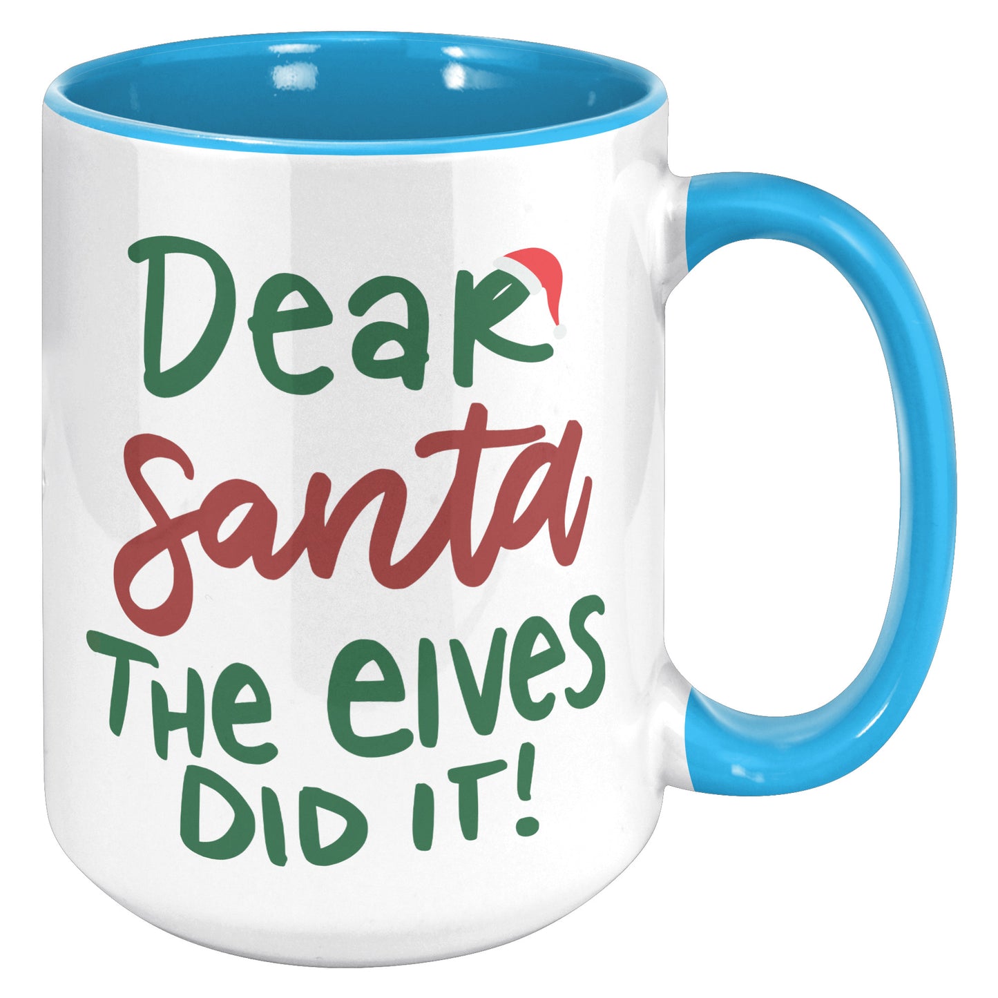 Dear Santa The Elves Did It Holiday Mug