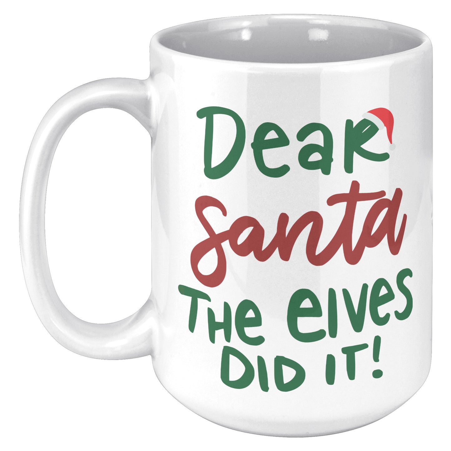Dear Santa The Elves Did It Holiday Mug