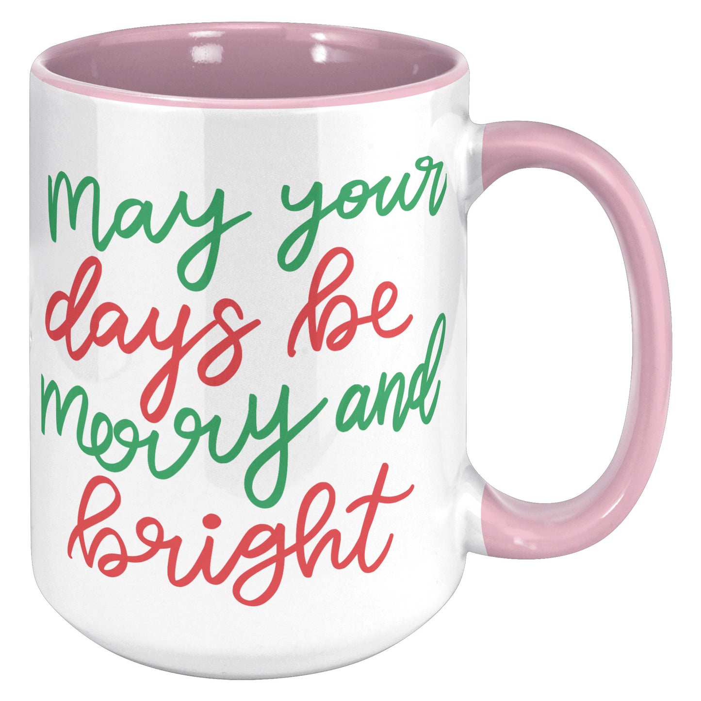 May Your Days Be Merry and Bright Holiday Mug