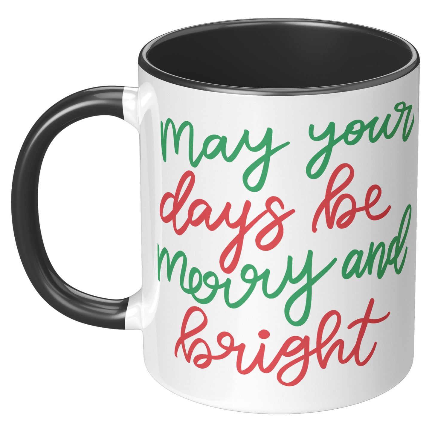 May Your Days Be Merry and Bright Holiday Mug