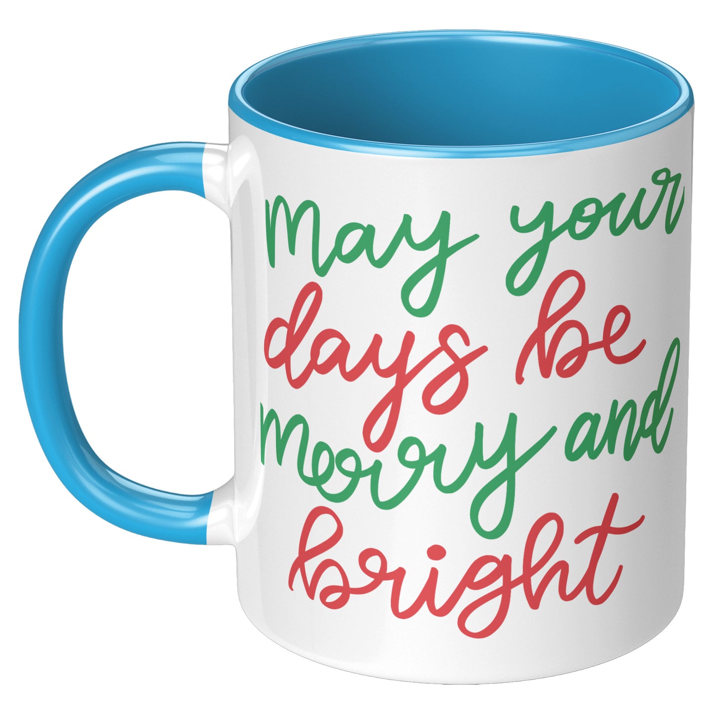May Your Days Be Merry and Bright Holiday Mug