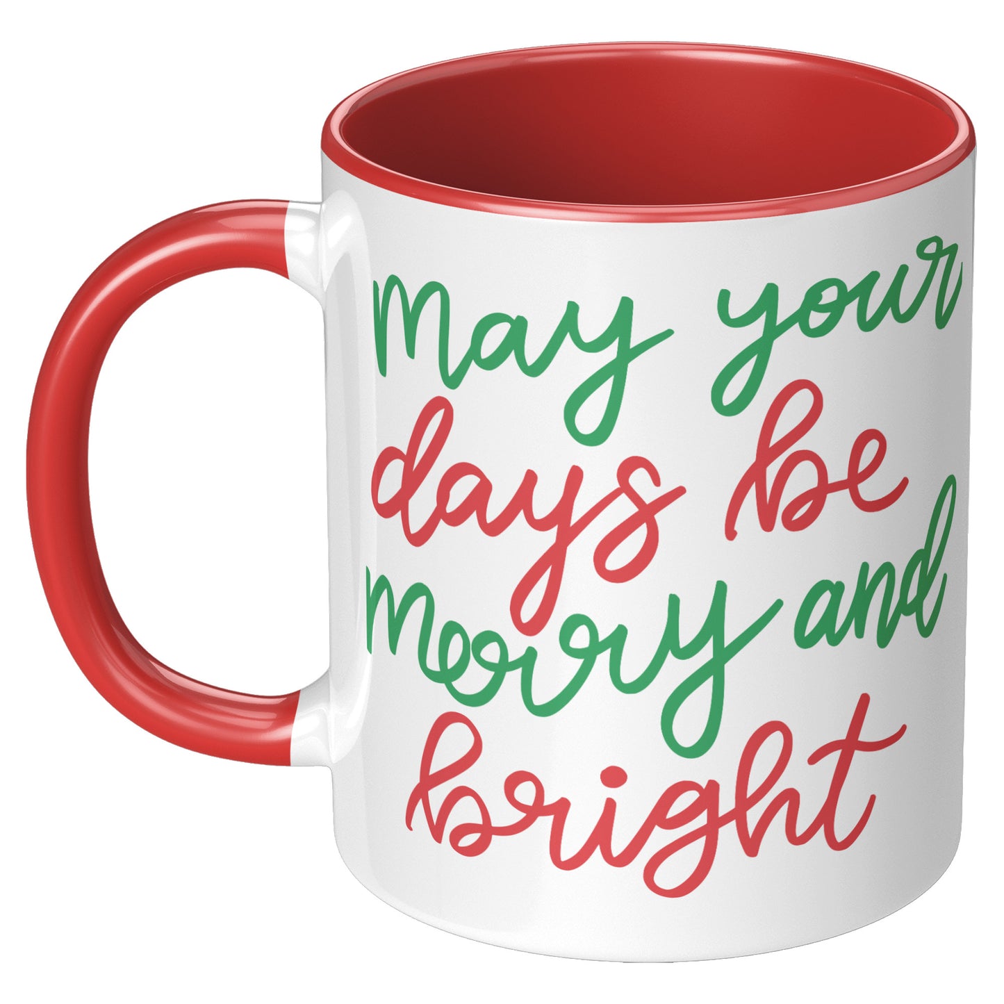 May Your Days Be Merry and Bright Holiday Mug