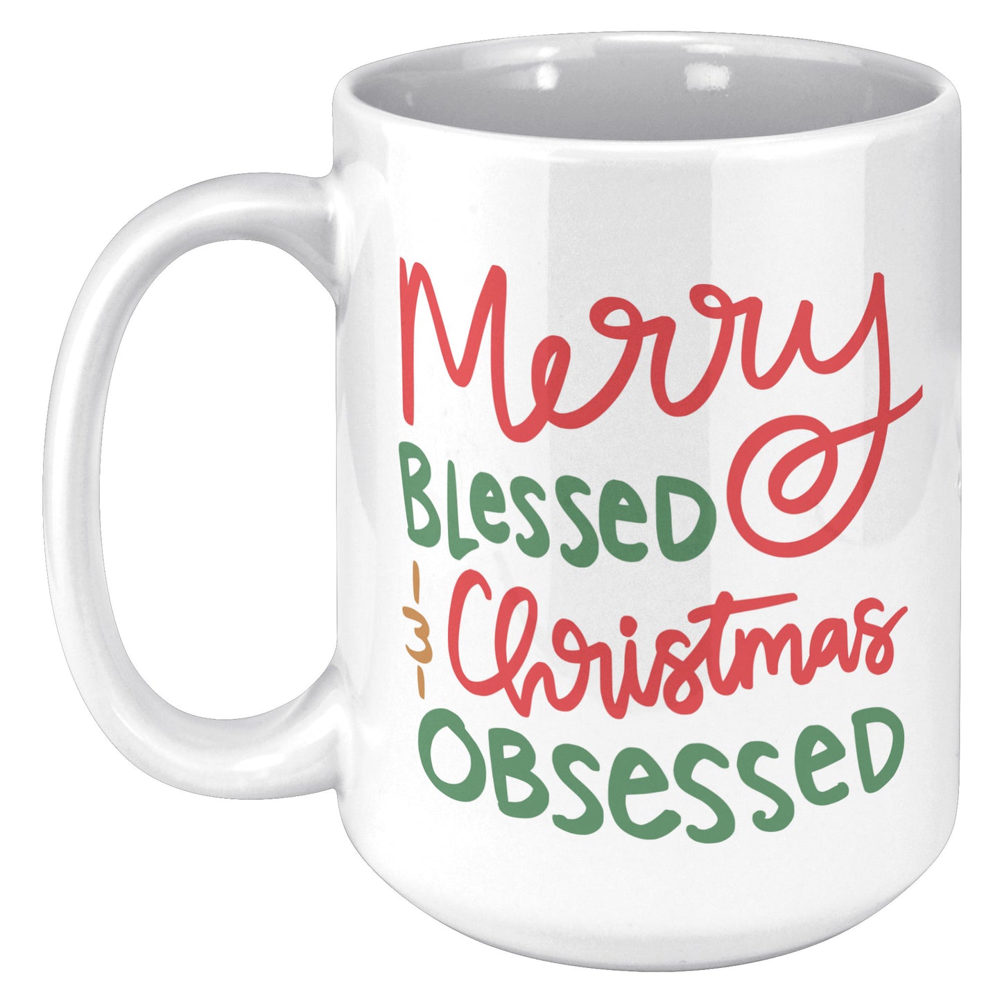 Merry Blessed and Christmas Obsessed Holiday Mug