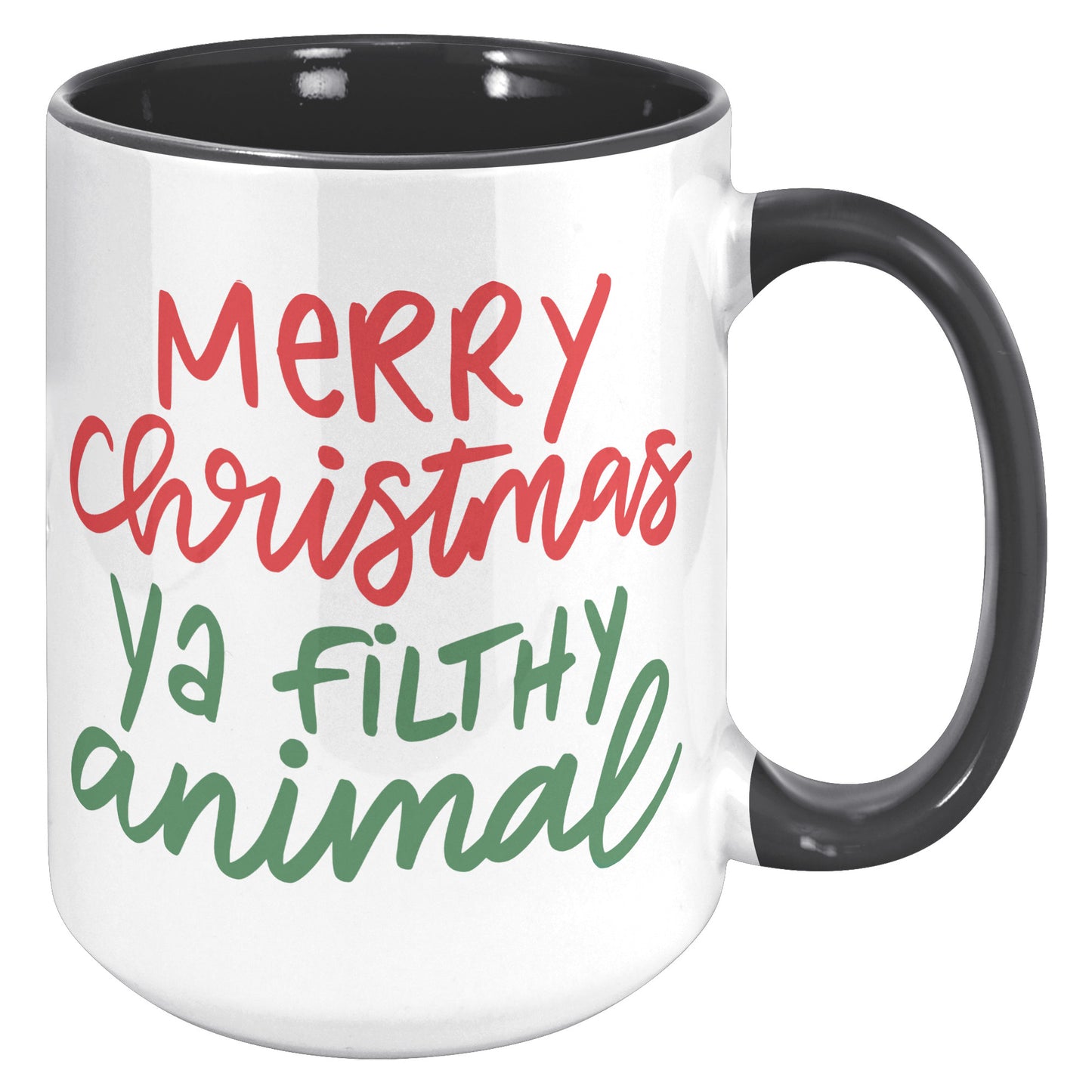 Merry Christmas Ya Filthy Animal Holiday Mug
