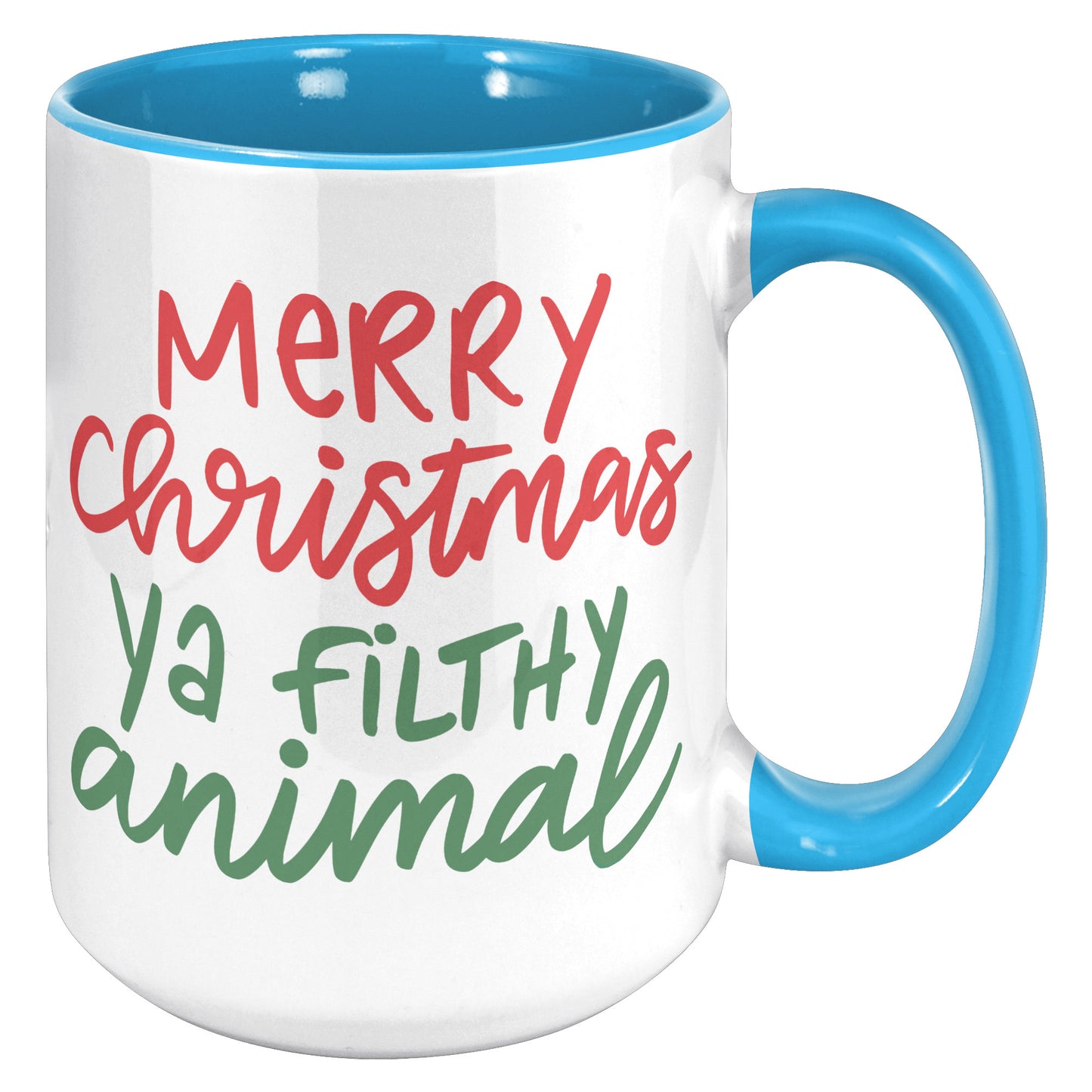 Merry Christmas Ya Filthy Animal Holiday Mug