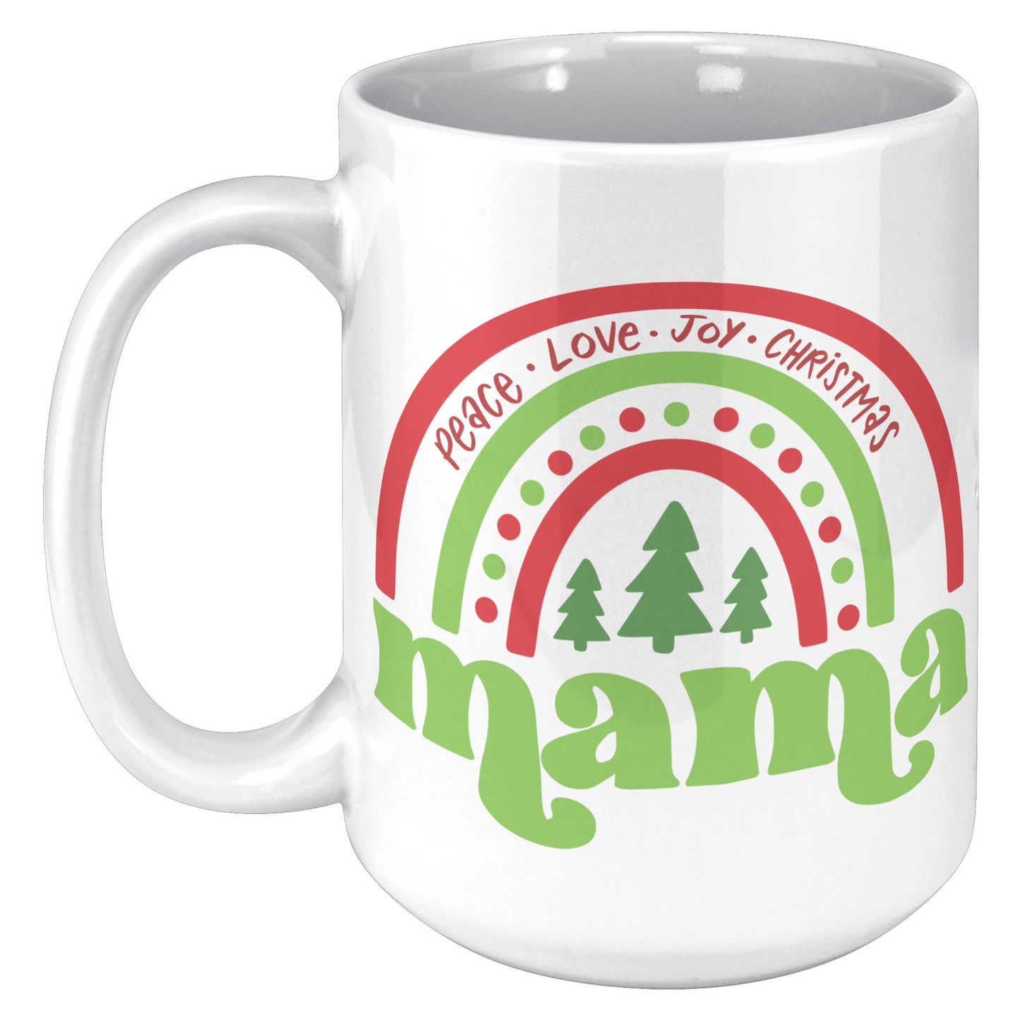 Peace Love Joy Mama Holiday Mug