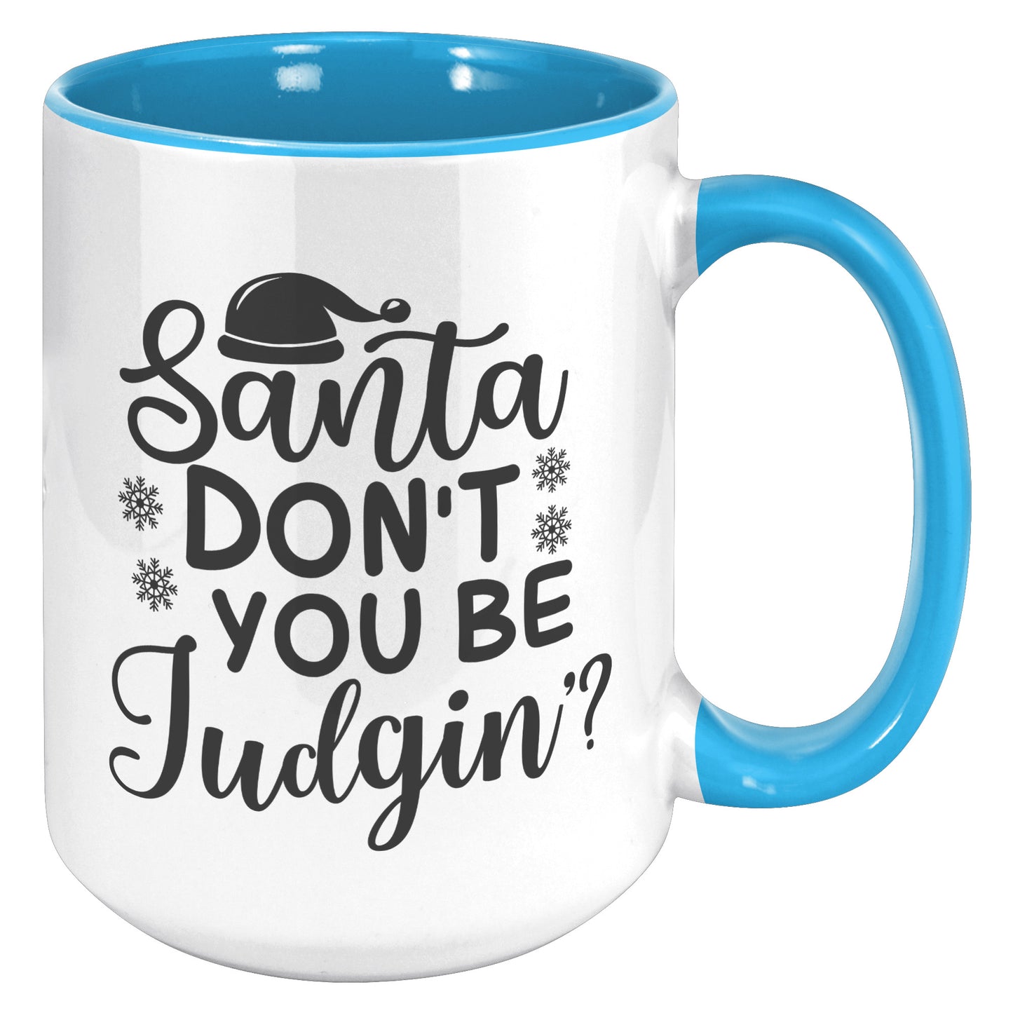 Santa Don't You Be Judgin' Christmas Mug