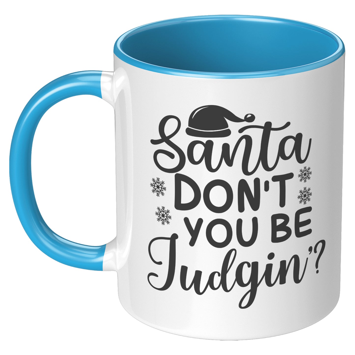 Santa Don't You Be Judgin' Christmas Mug
