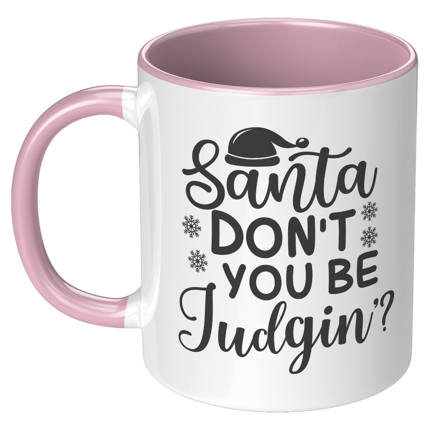 Santa Don't You Be Judgin' Christmas Mug