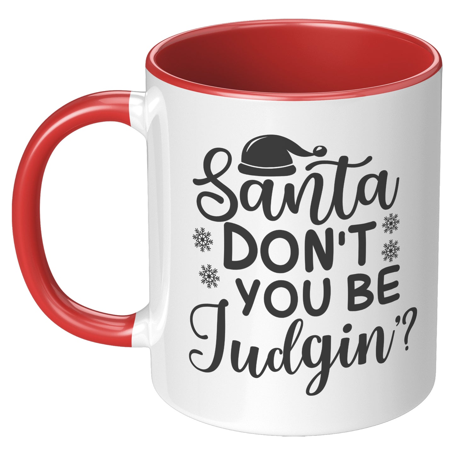 Santa Don't You Be Judgin' Christmas Mug