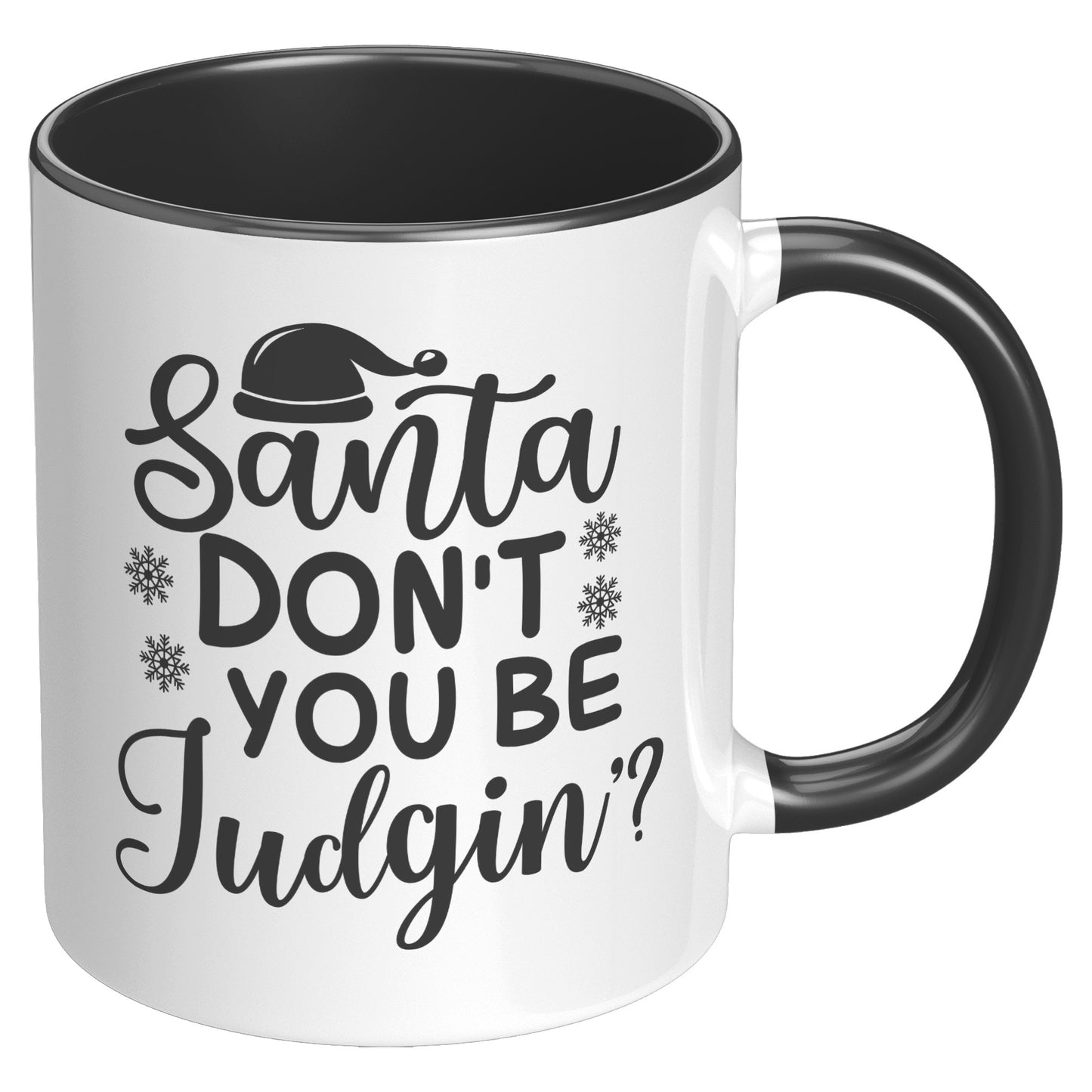 Santa Don't You Be Judgin' Christmas Mug