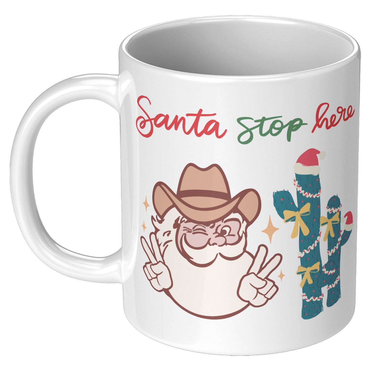 Cowboy Santa Stop Here Holiday Mug