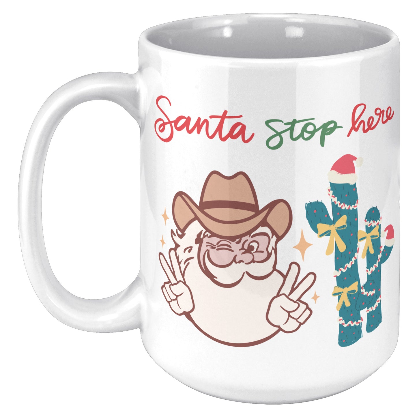 Cowboy Santa Stop Here Holiday Mug