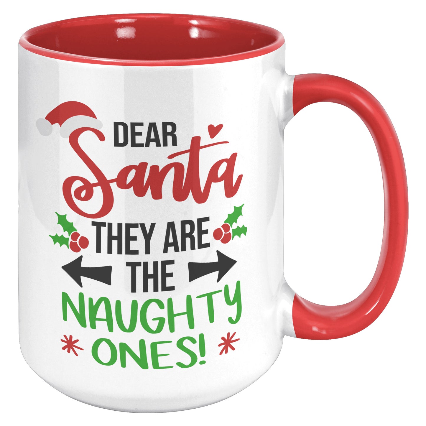 Dear Santa They are the Naughty Ones Holiday Mug