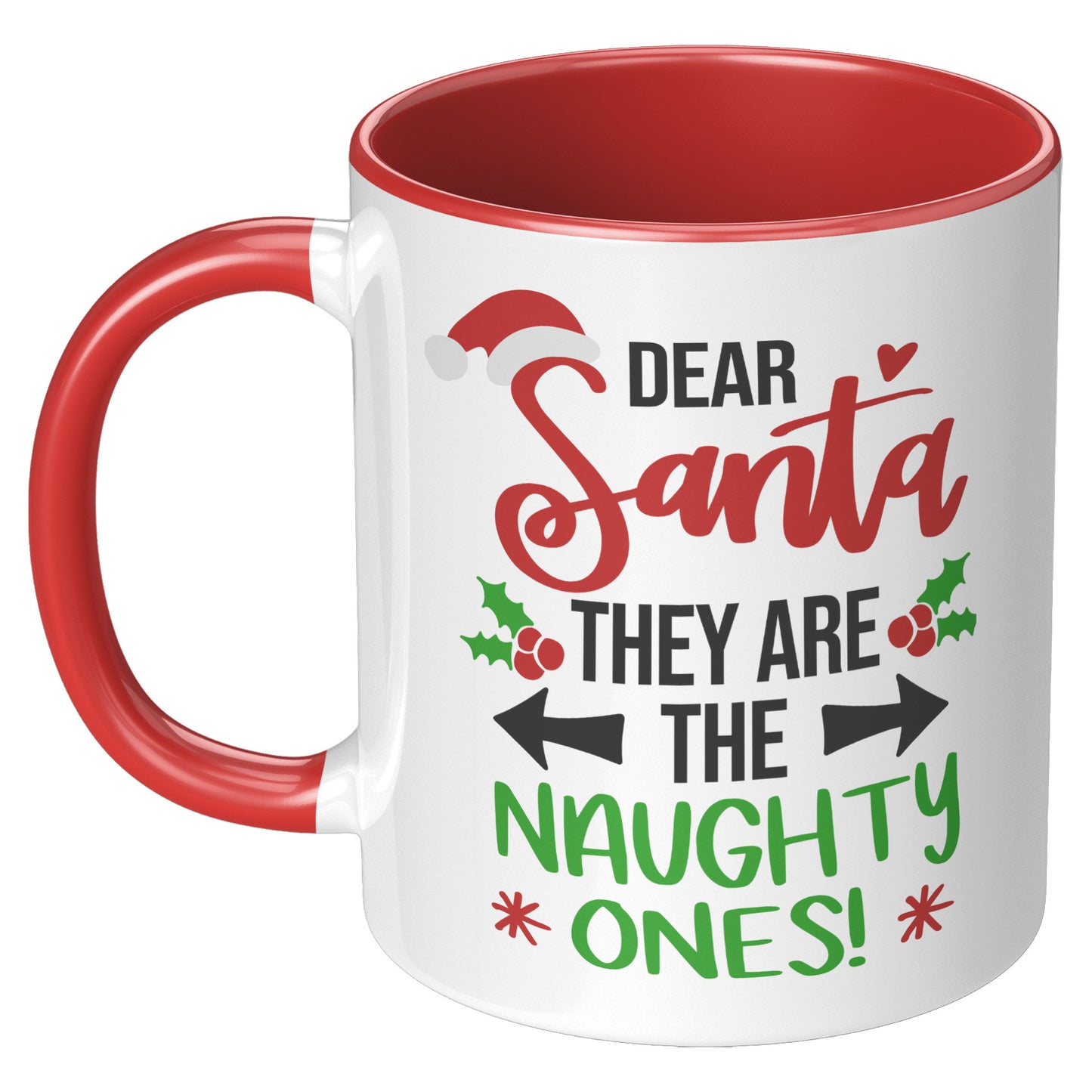 Dear Santa They are the Naughty Ones Holiday Mug