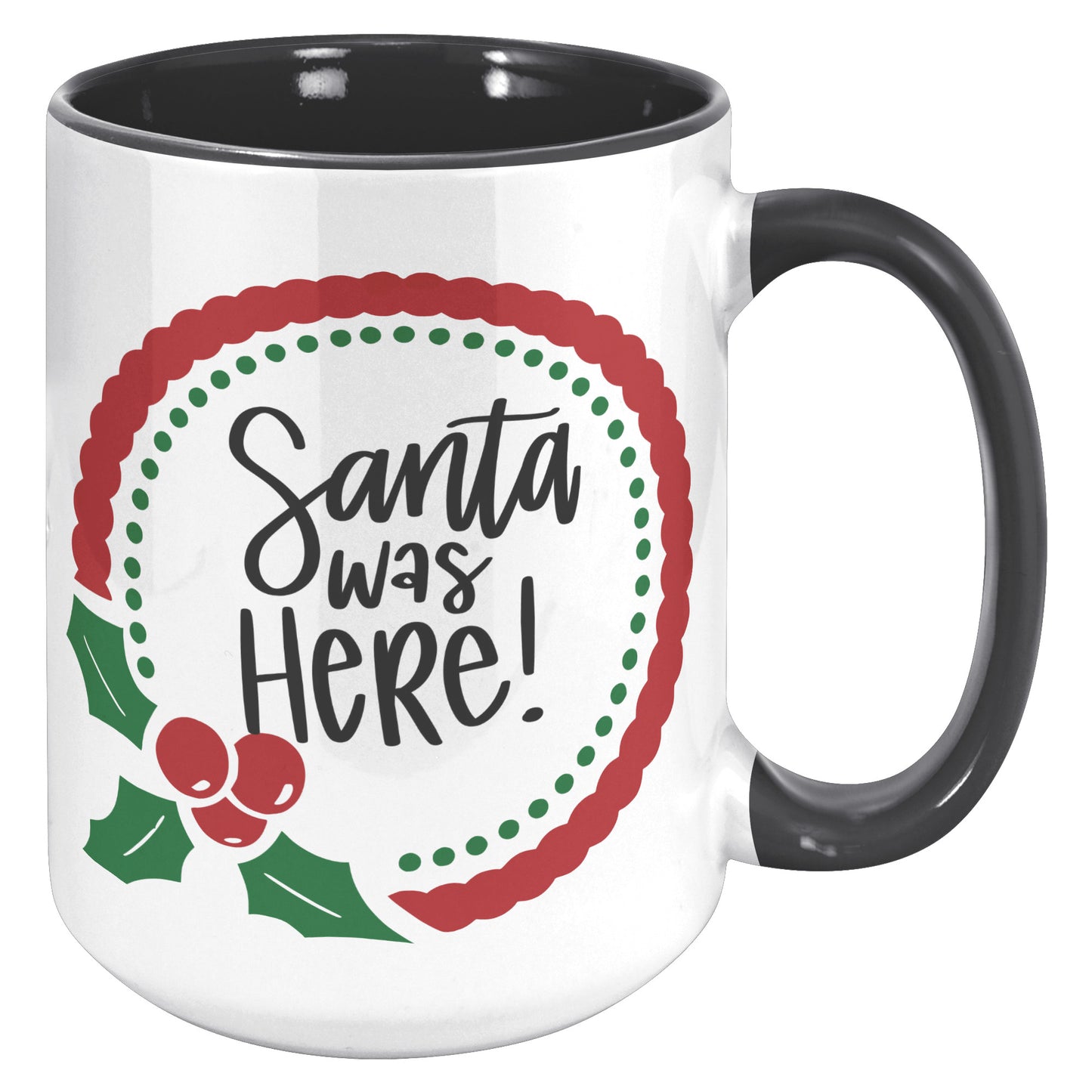 Santa Was Here Wreath Holiday Mug
