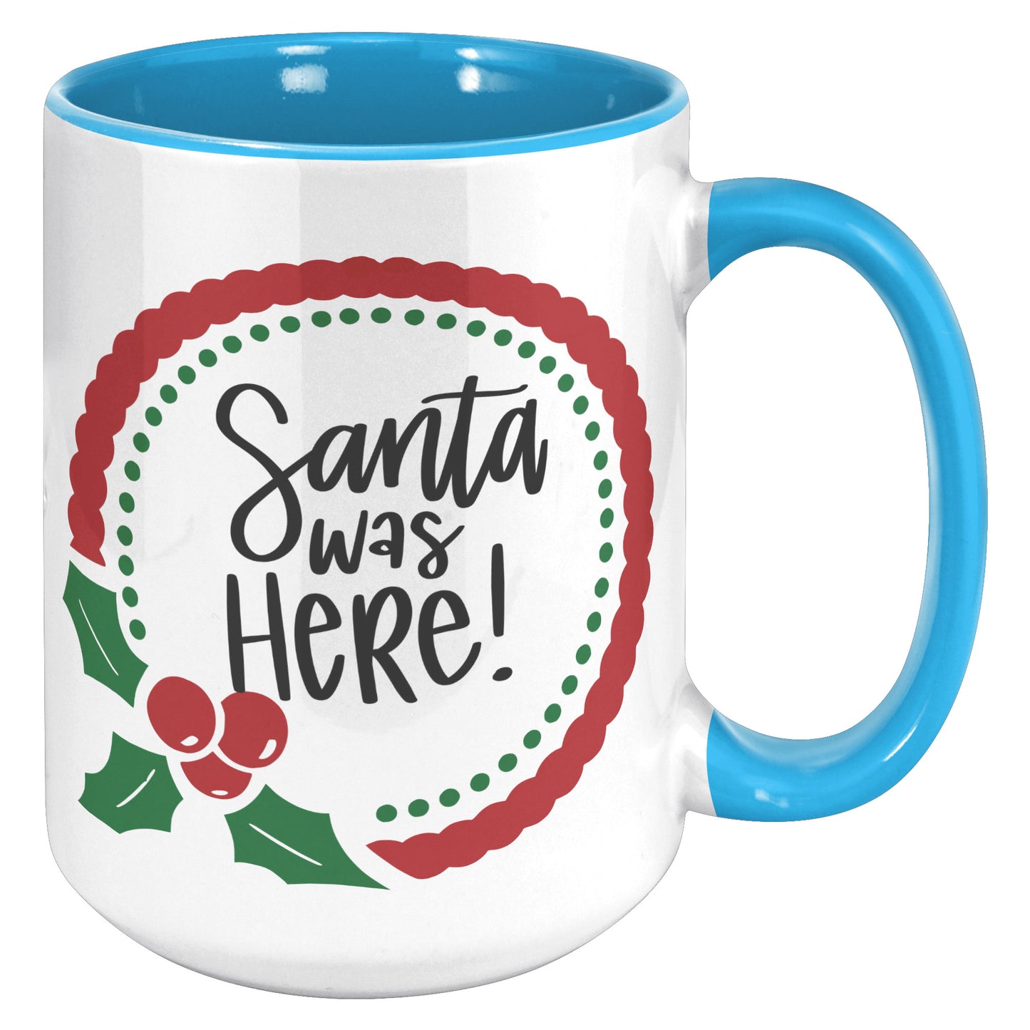 Santa Was Here Wreath Holiday Mug