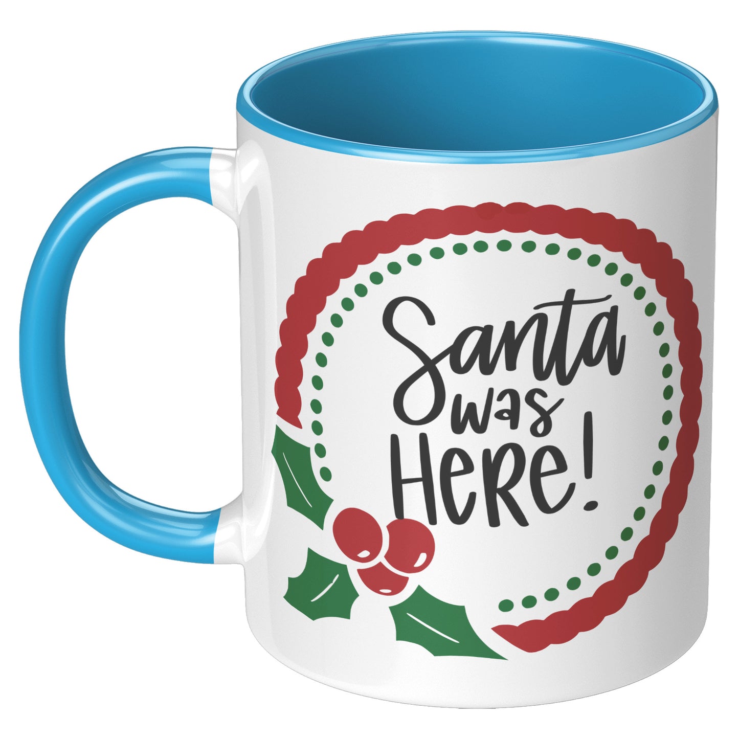 Santa Was Here Wreath Holiday Mug