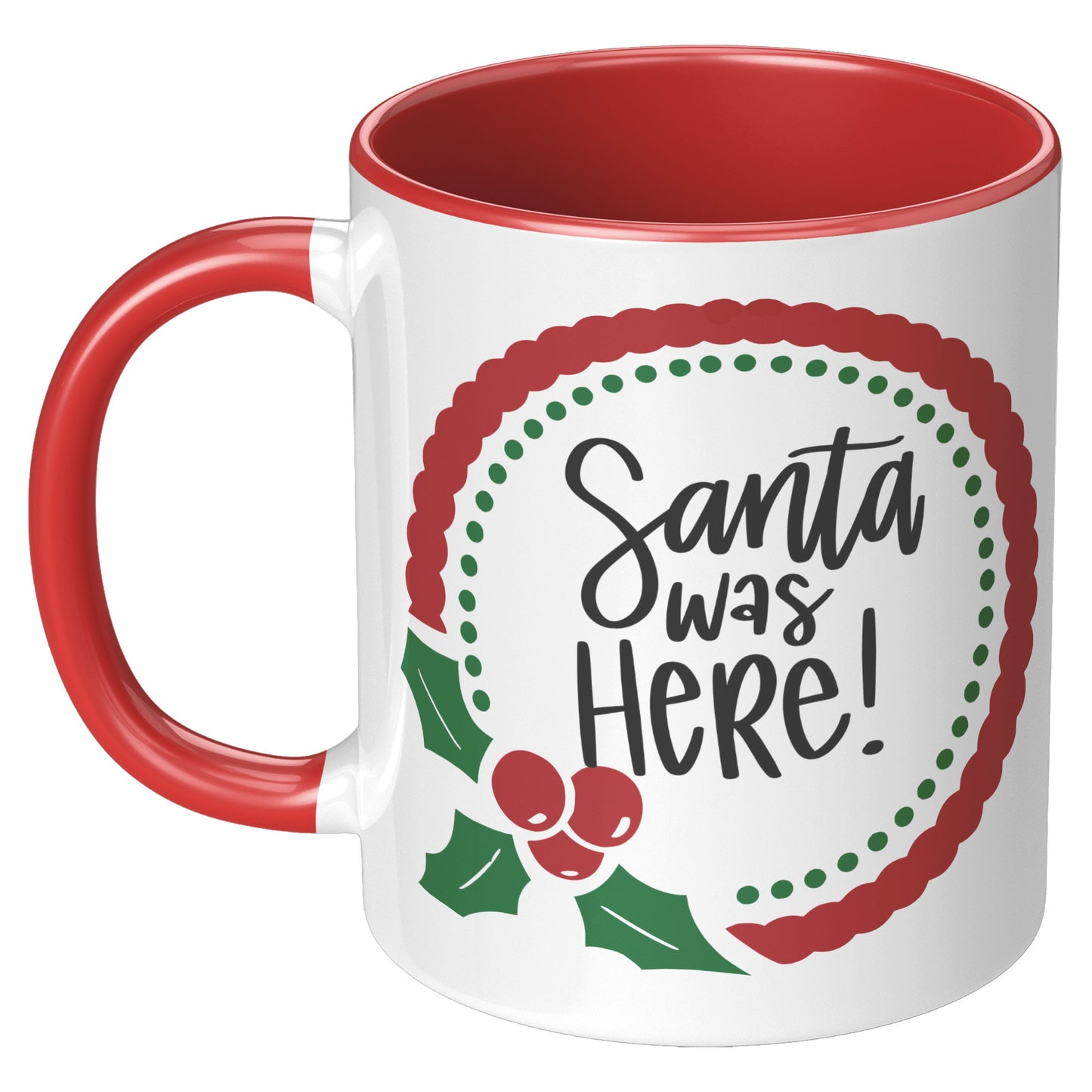 Santa Was Here Wreath Holiday Mug