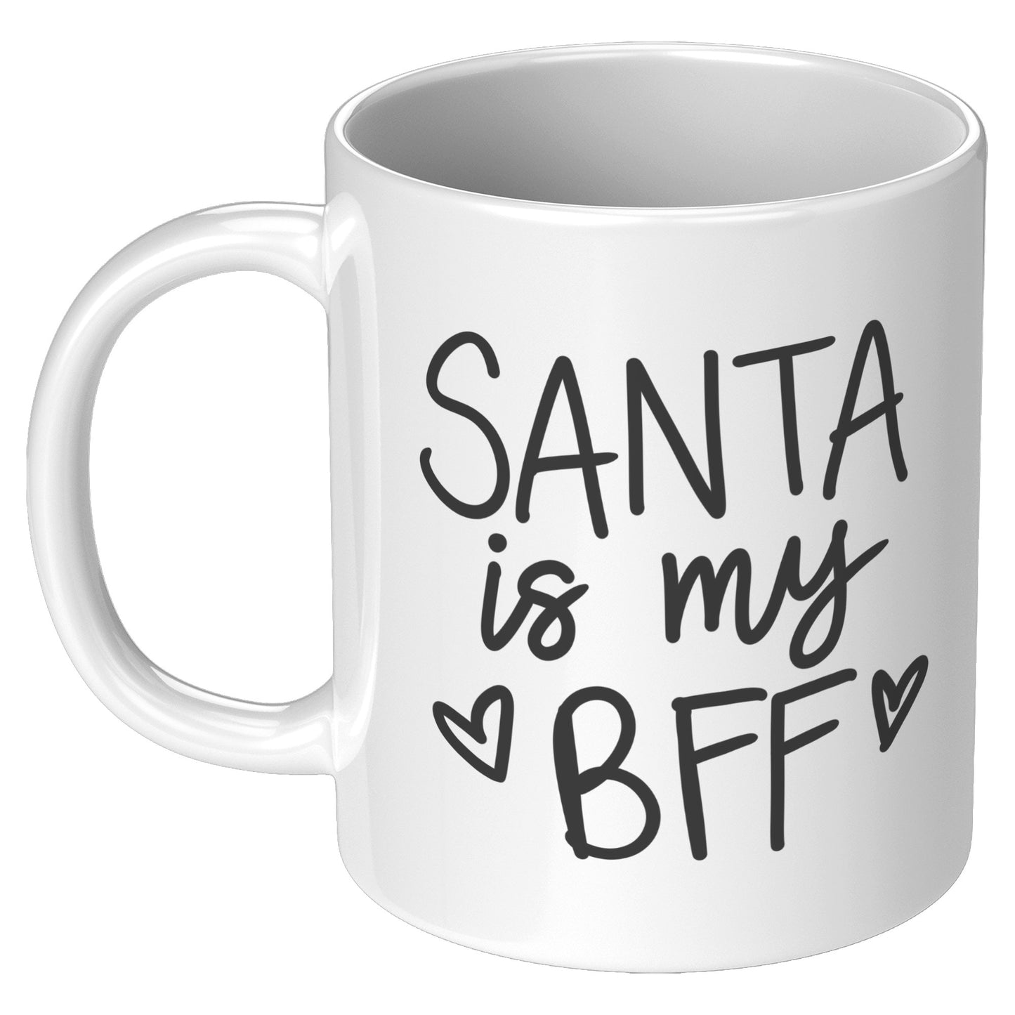 Santa is My BFF Holiday Mug
