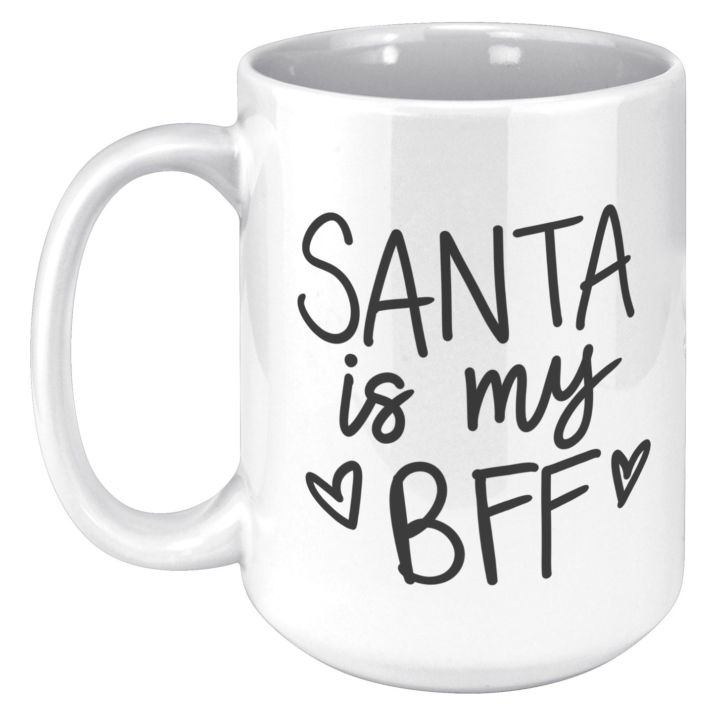 Santa is My BFF Holiday Mug