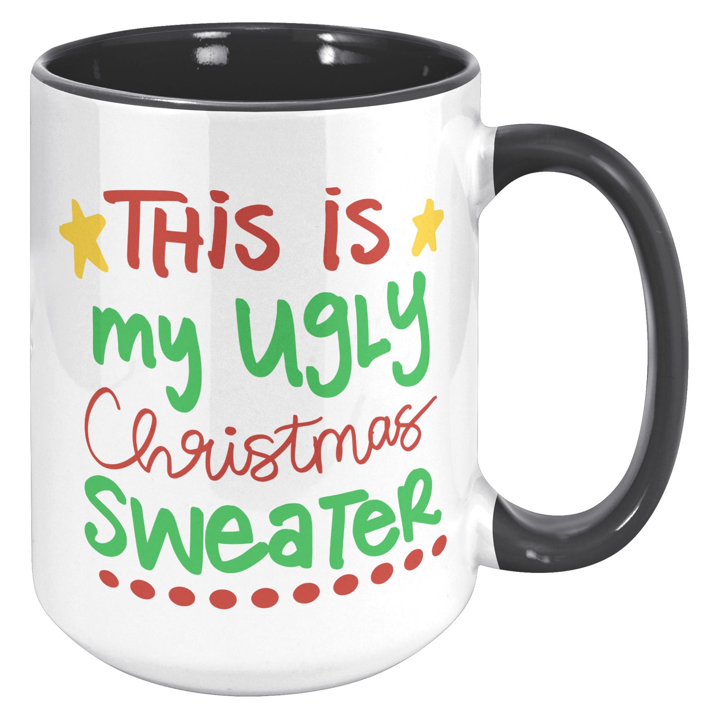 This is My Ugly Christmas Sweater Holiday Mug