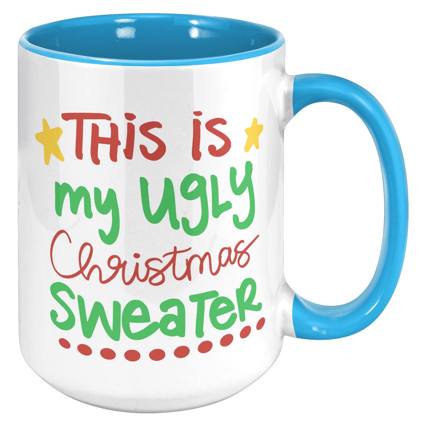 This is My Ugly Christmas Sweater Holiday Mug