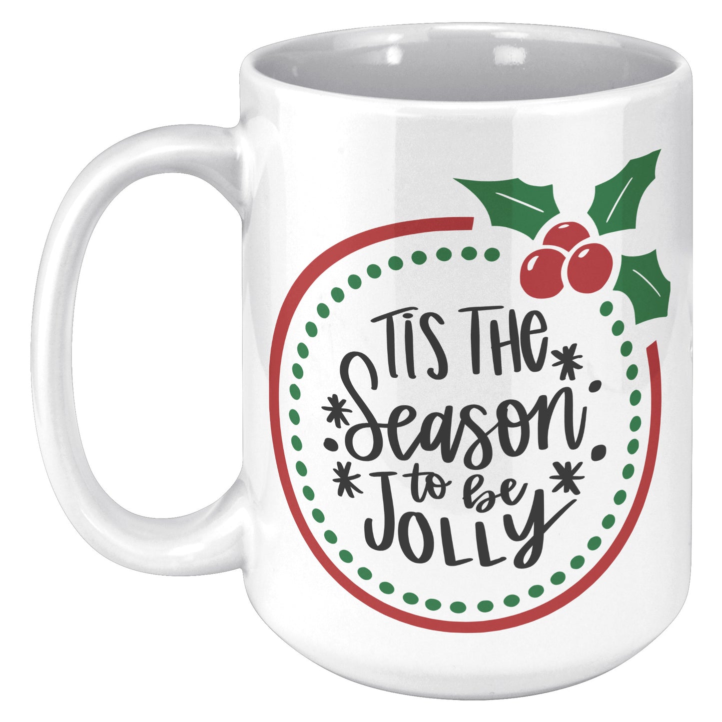 Tis the Season to be Jolly Wreath Holiday Mug