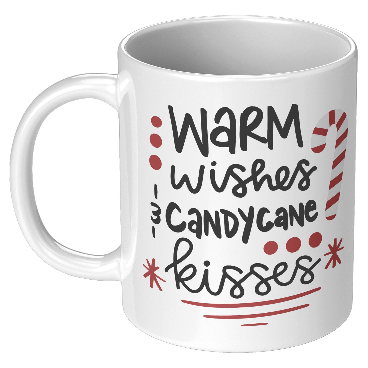 Warm Wishes and Candy Cane Kisses Holiday Mug