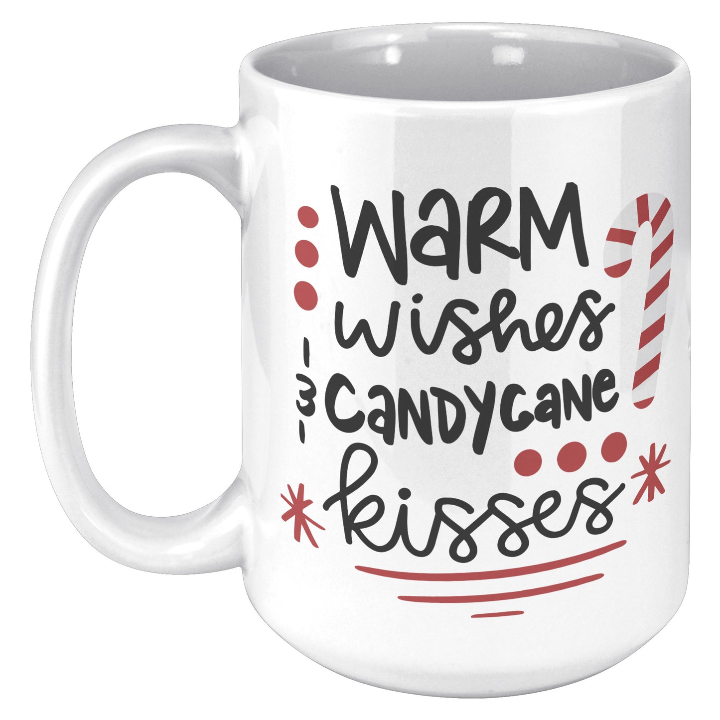Warm Wishes and Candy Cane Kisses Holiday Mug
