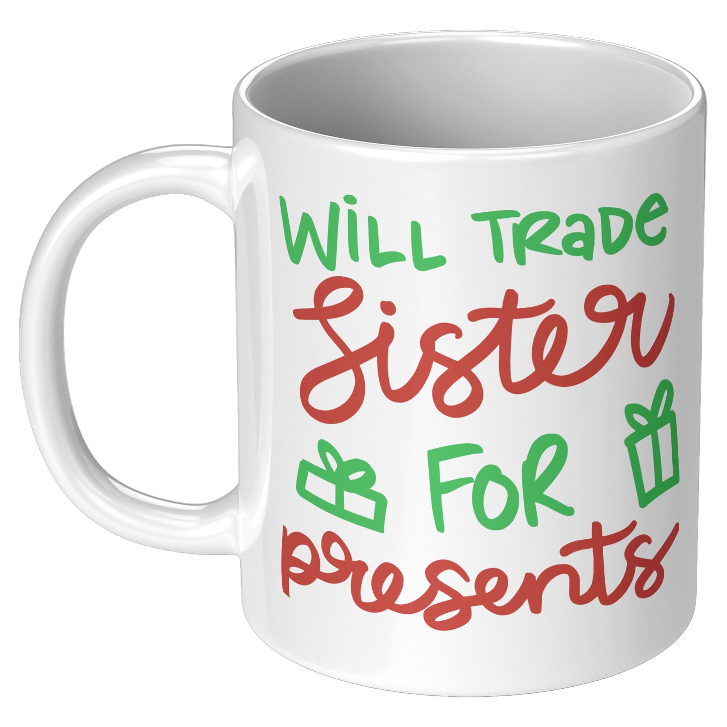 Will Trade Sister for Presents Holiday Mug