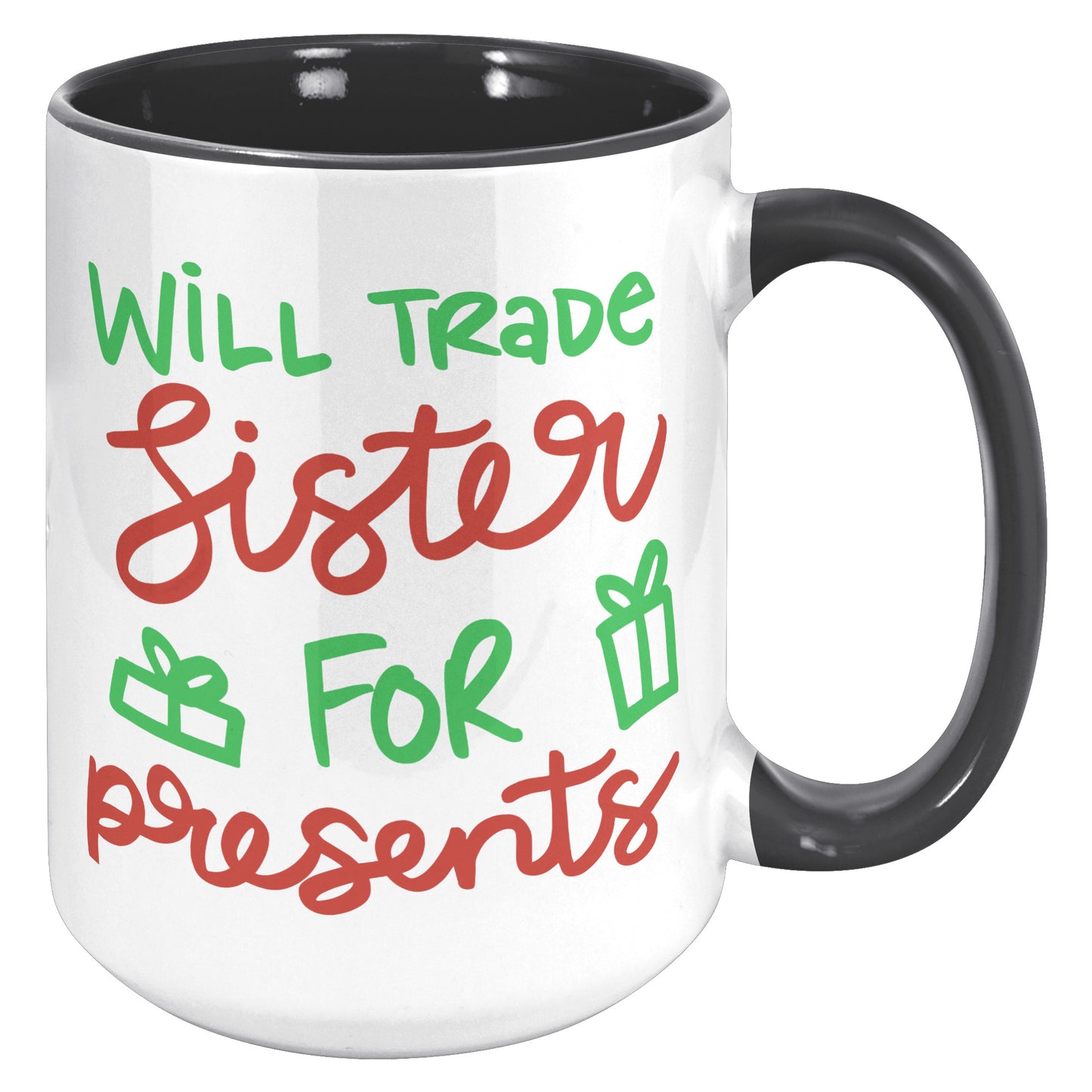 Will Trade Sister for Presents Holiday Mug