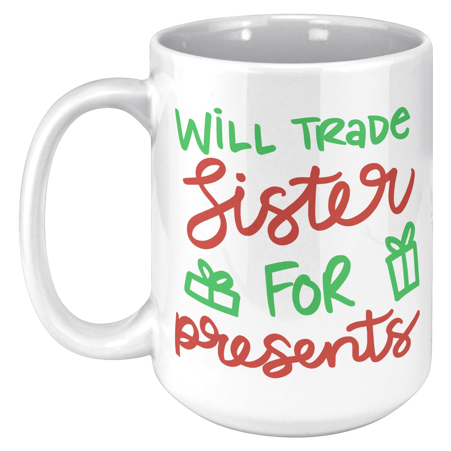 Will Trade Sister for Presents Holiday Mug