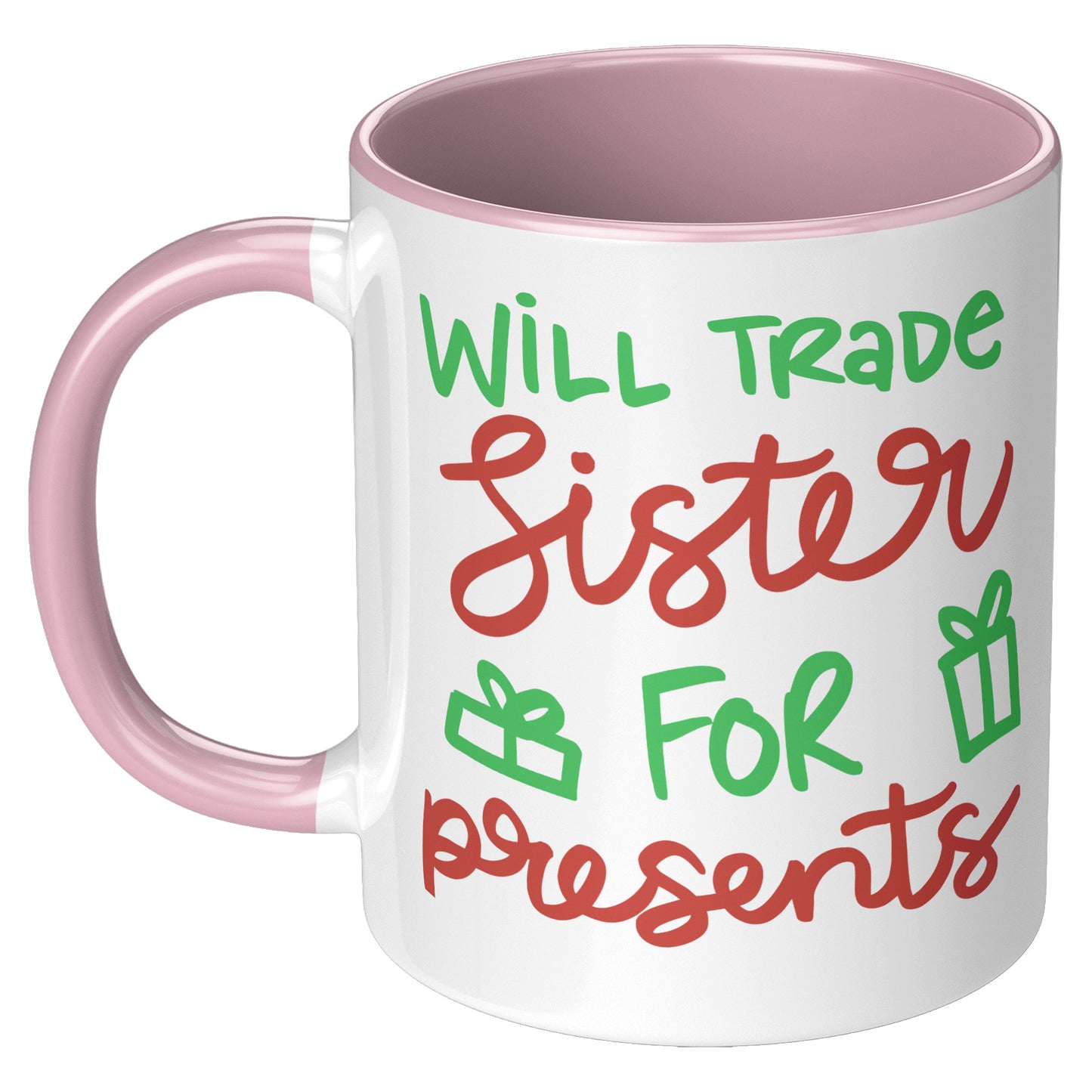 Will Trade Sister for Presents Holiday Mug