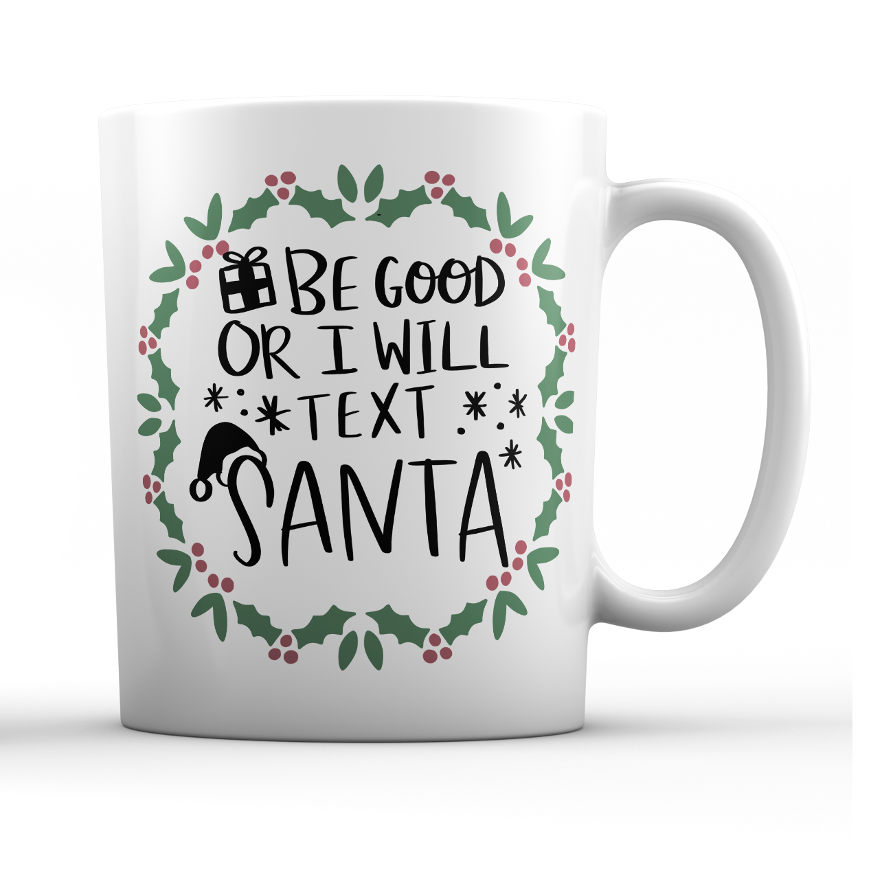 Be Good or I will Text Santa Christmas Mug