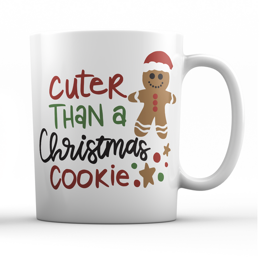 Cuter than a Christmas Cookie Holiday Mug